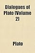 Dialogues of Plato (Volume 2)