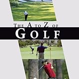 The A to Z of golf