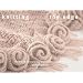 Knitting Over the Edge: Unique Ribs, Cords, Appliques, Color, Nouveau: The Second Essential Collection of Over 350 Decorative Borders