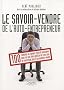 Auto-entrepreneur : savoir vendre : 100 conseils pour survivre � la premi�re ann�e