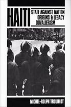 Haiti, State Against Nation: The Origins and Legacy of Duvalierism