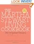 The Martha Stewart Living Cookbook: The Original Classics