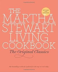 The Martha Stewart Living Cookbook: The Original Classics