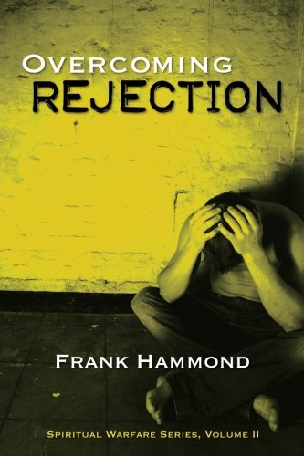 Overcoming Rejection  (Spiritual Warfare (Impact Christian))