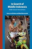 In search of middle Indonesia : middle classes in provincial towns