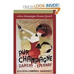 When Champagne Became French: Wine and the Making of a National Identity (The Johns Hopkins University Studies in Historical and Political Science)