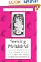 Seeking Mahadevi: Constructing the Indentities of the Hindu Great Goddess