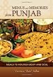 Menus and Memories from Punjab: Meals to Nourish Body and Soul (Hippocrene Cookbooks)