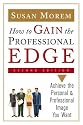 How To Gain The Professional Edge: Achieve The Personal And Professional Image You Want