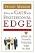 How To Gain The Professional Edge: Achieve The Personal And Professional Image You Want width=