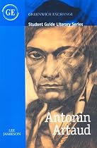 Antonin Artaud: From Theory to Practice (Greenwich Exchange Student Guide Literary)