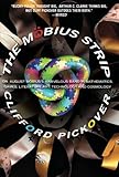 The M&ouml;bius Strip: Dr. August M&ouml;bius's Marvelous Band in Mathematics, Games, Literature, Art, Technology, and Cosmology