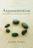 Argumentation: Understanding and Shaping Arguments, third edition