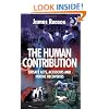 The Human Contribution: Unsafe Acts, Accidents and Heroic Recoveries