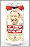 How not to be a professional footballer
