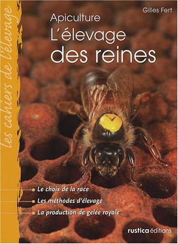 L'&eacute;levage des reines