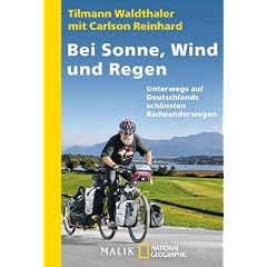 Bei Sonne, Wind und Regen: Unterwegs auf Deutschlands sch�nsten Radwegen
