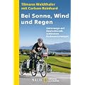 Bei Sonne, Wind und Regen: Unterwegs auf Deutschlands sch�nsten Radwegen