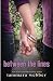 Between the Lines (Between the lines #1) Between the Lines (Between the lines #1)