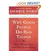 Why Good People Do Bad Things: How to Stop Being Your Own Worst Enemy
