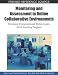 Monitoring and Assessment in Online Collaborative Environments: Emergent Computational Technologies for E-learning Support (Premier Reference Source)