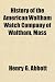 Waltham Watches - History of the American Waltham Watch Company of Waltham, Mass