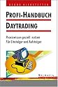 Profi-Handbuch Daytrading. Praxiswissen gezielt nutzen - Für Einsteiger und Aufsteiger