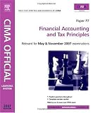 CIMA Learning System 2007 Financial Accounting and Tax Principles (CIMA  Managerial Level 2008)