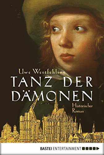 Tanz der Dämonen: Historischer Roman (German Edition)