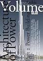 Volume 6: Architecture of Power, Part II