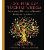 Produkt-Bild: 1,001 Pearls of Teachers' Wisdom: Quotations on Life and Learning [ 1,001 PEARLS OF TEACHERS' WISDOM: QUOTATIONS ON LIFE AND LEARNING ] by Gruwell, Erin (Author) May-01-2011 [ Hardcover ]