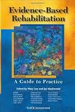Evidence-Based Rehabilitation: A Guide to Practice