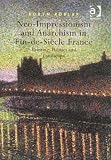 Neo-Impressionism and Anarchism in Fin-de-SiA cle France