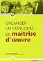 Organiser un concours de maitrise d'oeuvre
