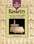 The Weekend Crafter: Basketry: 18 Easy & Beautiful Baskets to Make
