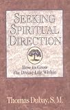 Seeking Spiritual Direction: How to Grow the Divine Life Within