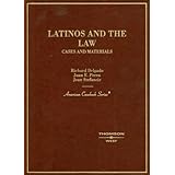 latinos and the law cases and materials american casebook series