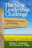 The New leadership Challenge: Creating the Future of Nursing