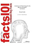 Anatomy and physiology for the manual therapies