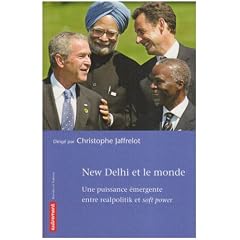 New Delhi et le monde : Une puissance �mergente entre Realpolitik et Soft Power