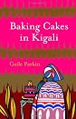 Baking Cakes in Kigali
