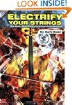 Electrify Your Strings: The Mark Wood...
