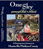 One Sky Countless Stars -- A Photographic Portrait of Huntsville/Madison County