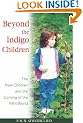 Beyond the Indigo Children: The New Children and the Coming of the Fifth World