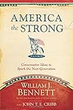 America the Strong: Conservative Ideas to Spark the Next Generation
