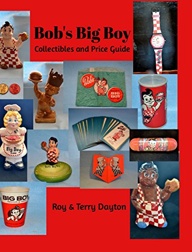 Bob's Big Boy Collectibles and Price Guide, by Terry Dayton, Roy Dayton