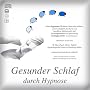 GESUNDER SCHLAF DURCH HYPNOSE (Hypnose-Audio-CD)--&hellip von Psychologische Praxis Hamburg-Mitte