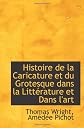Histoire de la Caricature et du Grotesque dans la Littérature et Dans l'art (French Edition)