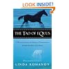 The Tao of Equus: A Woman's Journey of Healing and Transformation through the Way of the Horse