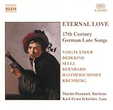 Classical Music : Eternal Love: 17th Century German Lute Songs